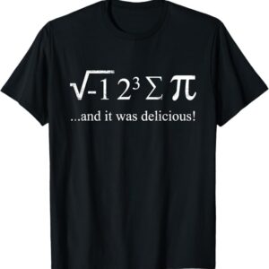 Mathematiker Witz Mathe Spruch I ate some Pie Mathe Student T-Shirt