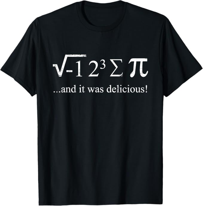 Mathematiker Witz Mathe Spruch I ate some Pie Mathe Student T-Shirt